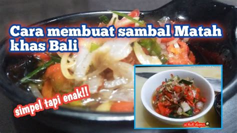 Matah dalam bahasa bali berarti mentah atau belum dimasak. SAMBAL MATAH || RESEP MEMBUAT SAMBAL MATAH BALI - YouTube