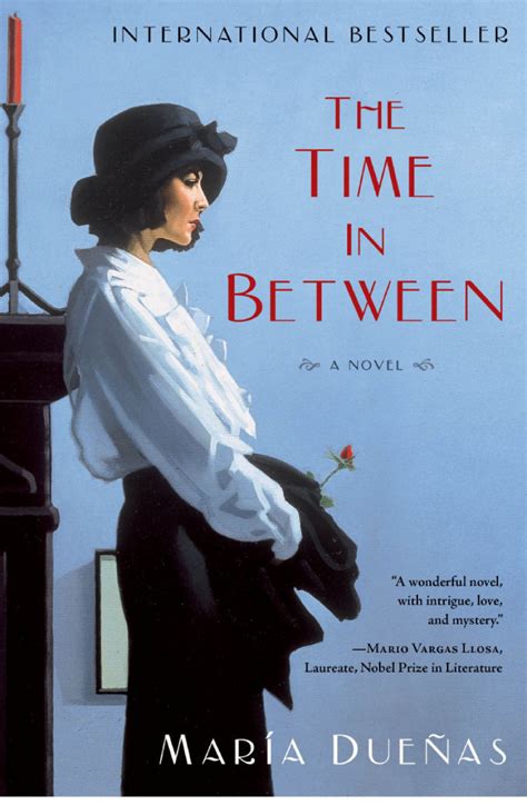 Then read the conversation below to learn more. The Time In Between by Maria Duenas: review | Toronto Star