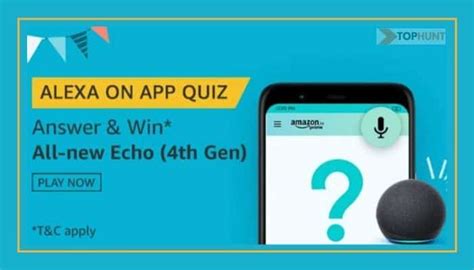 Amazon Alexa On App Quiz Answers Win All New Echo 4th Gen Tophunt