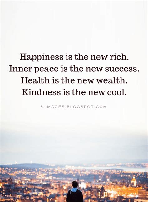 Happiness Is The New Rich Inner Peace Is The New Success Health Is