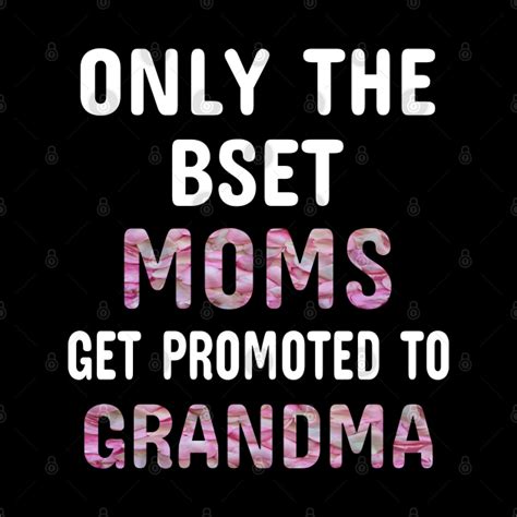 Only The Best Moms Get Promoted To Grandma Grandma T Tapestry Teepublic