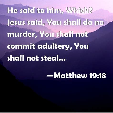Matthew 1918 He Said To Him Which Jesus Said You Shall Do No Murder