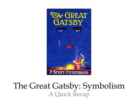 Ppt The Great Gatsby Symbolism Powerpoint Presentation Free