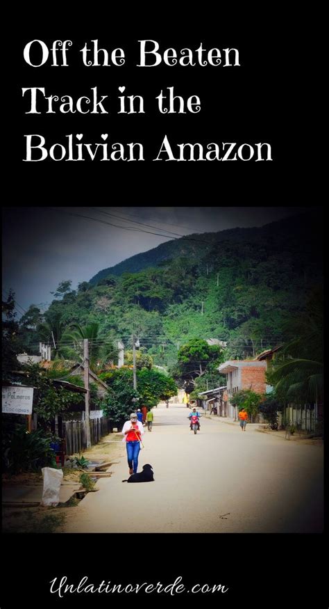 Off The Beaten Track In The Bolivian Amazon South America Travel