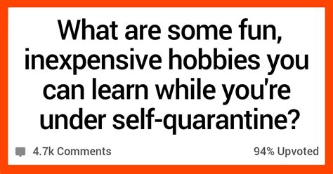 19 Inexpensive Hobbies You Can Learn While Youre Under Self Quarantine
