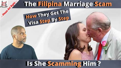 the filipina marriage scam step by step is she scamming him youtube
