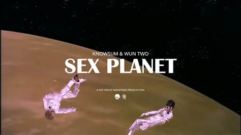 Wun Two And Knowsum Sex Planet Youtube