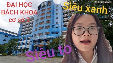 Uni 5 Review Trường Đại Học KhÓ Nhất Sài Gòn Đh Quốc Gia ĐẠi HỌc BÁch Khoa Cơ Sở 2khÁm PhÁ