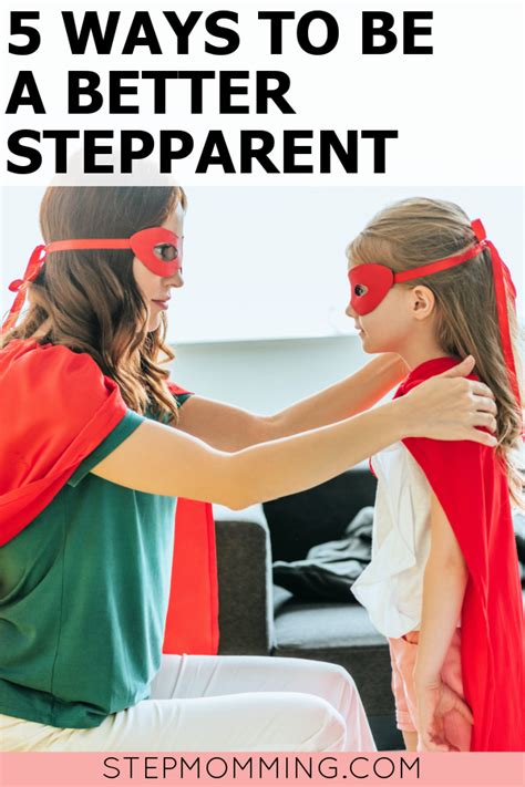 Ways To Be A Better Stepparent Stepmomming Blog In Step Parenting Step Mom Advice