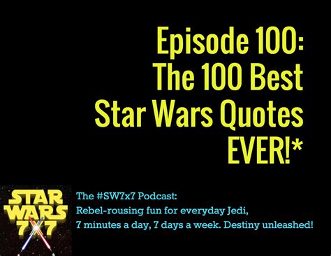 100 The 100 Best Star Wars Quotes Ever Star Wars 7x7