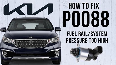 Test And Fix P0088 Fuel Rail System Pressure Too High Kia Carnival