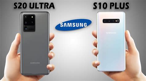 Samsung Galaxy S20 Ultra Vs Samsung Galaxy S10 Plus Winner Youtube