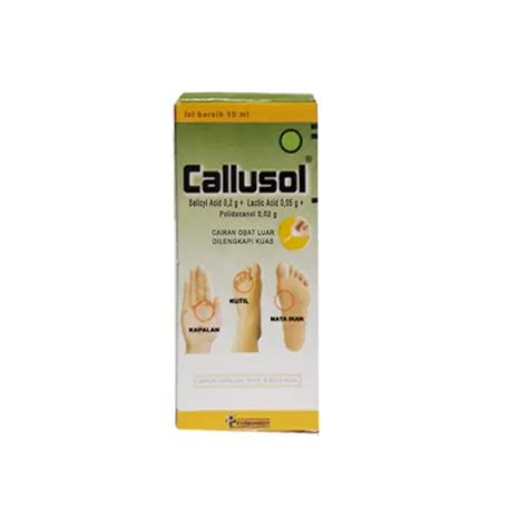 Callusol 10 Ml Kegunaan Efek Samping Dosis Dan Aturan Pakai Halodoc