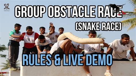 Group Obstacle Race Gor Snake Race Rules And Live Demo By Brig Amardeep