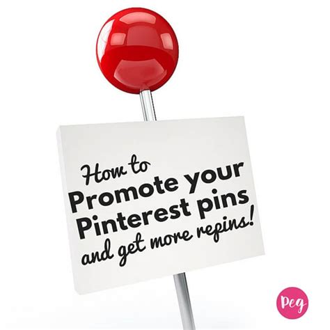 how to promote your pinterest pins and get more repins ftw
