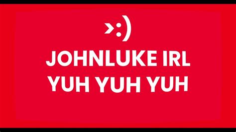 Johnlukeirl Yuh Yuh Yuh Song Video Youtube