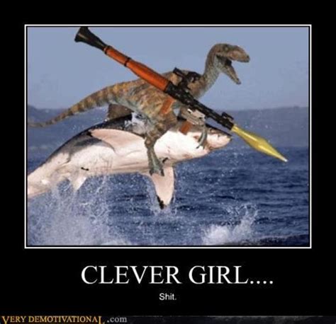 Clever Girl Clever Girl Know Your Meme