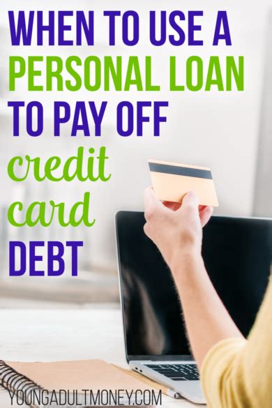 Maybe you would like to learn more about one of these? When to Use a Personal Loan to Pay off Credit Card Debt | Young Adult Money