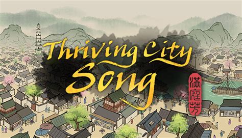 Thriving City Song Steam News Hub