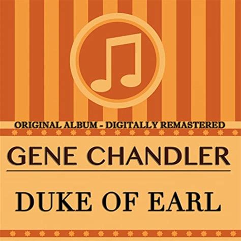 Duke Of Earl Original Album Remastered Von Gene Chandler Bei Amazon
