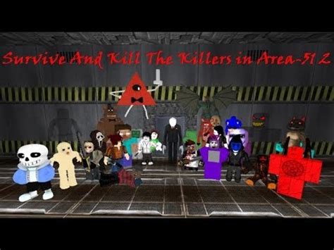 And feel free to subscribe if you are new! ROBLOX Survive And Kill The Killers In Area 51 2 - YouTube