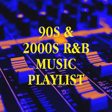 90s And 2000s Randb Music Playlist Old School Randb Qobuz