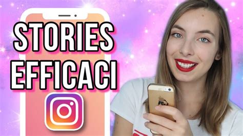 Come Fare Instagram Stories Efficaci Per Crescere Su Instagram Youtube