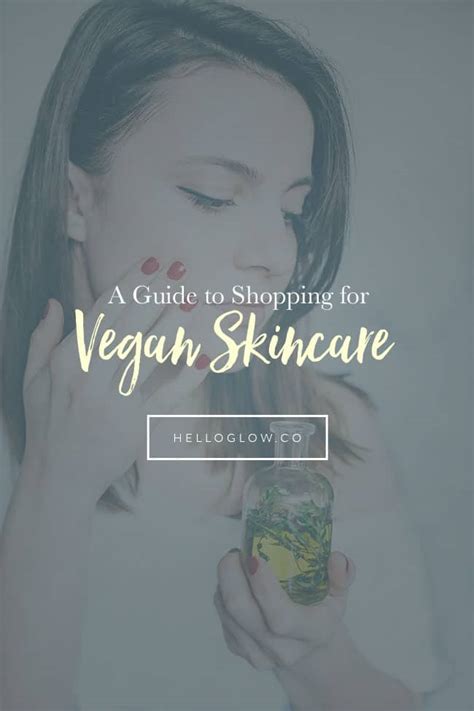 A Guide To Shopping For Vegan Skincare Products Hello Glow