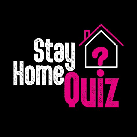 Stay Home Quiz