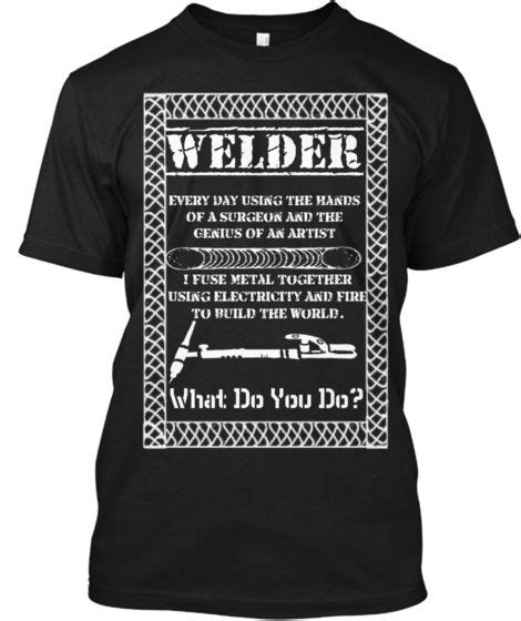 Get This Awesome Welder Shirt Today Welder Shirts Welding Welding