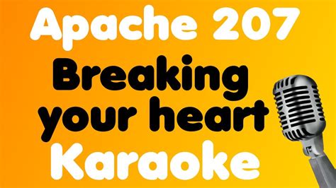 Apache Breaking Your Heart Karaoke Youtube