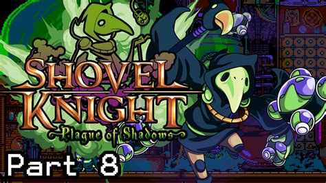 Lets Play Shovel Knight Plague Of Shadows Part 8 Youtube