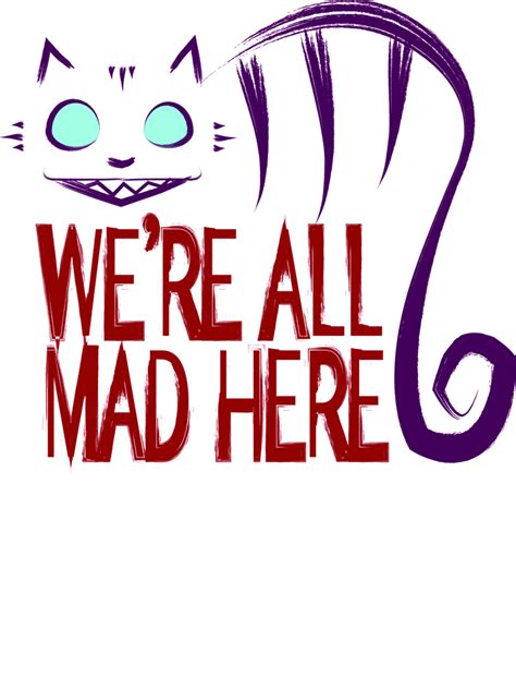 We're All Mad Here by jlechuga on DeviantArt png image