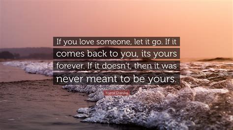 Yoana Dianika Quote If You Love Someone Let It Go If It Comes Back