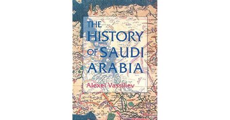 The History Of Saudi Arabia By Alexei Vassiliev
