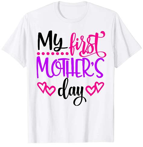 My First Mothers Day T Shirt T For New Moms Mothers Day T Shirts