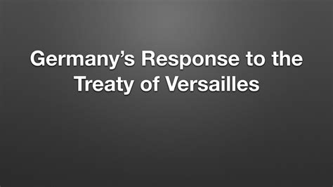Germanys Response To The Treaty Of Versailles Youtube