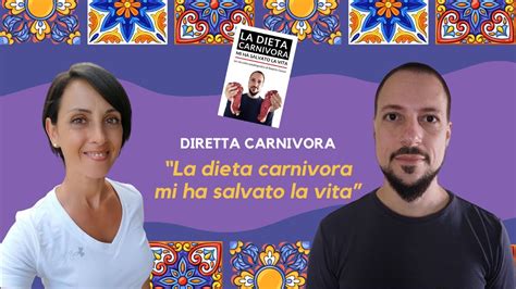 La Dieta Carnivora Mi Ha Salvato La Vita Diretta Con Roberto Di Diariocarnivoro Youtube