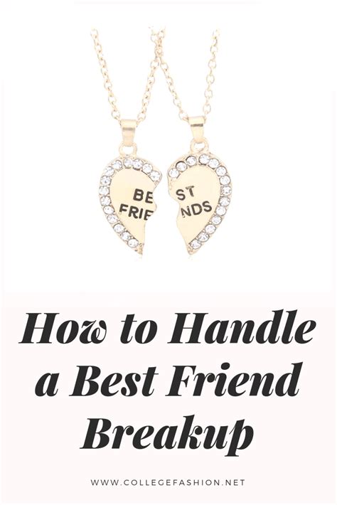 How To Handle A Best Friend Breakup College Fashion