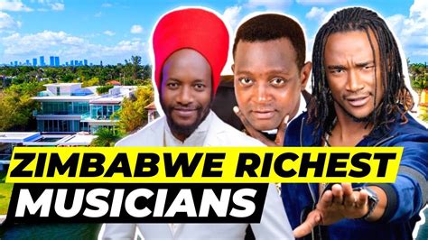 Top 10 Richest Musicians In Zimbabwe 2024 Youtube