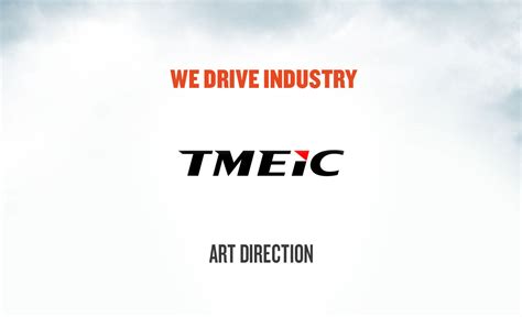 Tmeic We Drive Industry On Behance