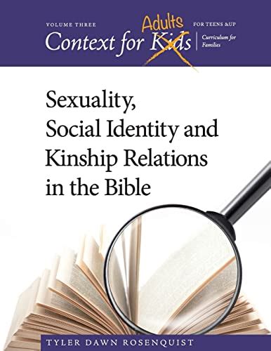 Context For Adults Sexuality Social Identity And Kinship Relations In The Bible Context For