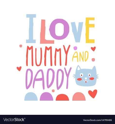 I Love Mummy And Daddy Cute Cartoon Colorful Vector Image