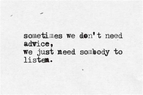 Sometimes We Dont Need Advice Via Tumblr Image 1052775 By Awesomeguy On