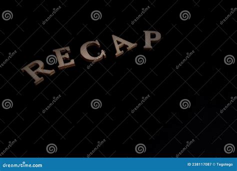 Recap Word Made Of Wooden Letters Isolated On Black Background Stock