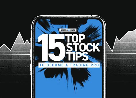 15 Stock Tips To Become A Trading Pro