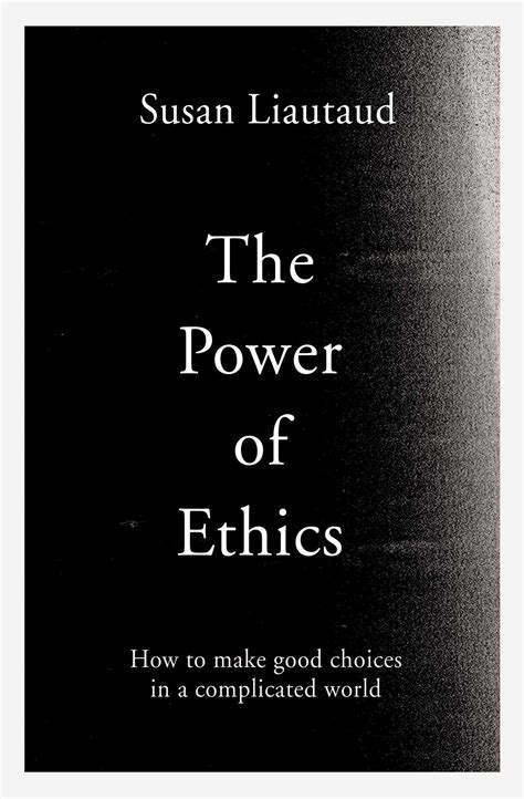 The Power Of Ethics Book By Susan Liautaud Lisa Sweetingham