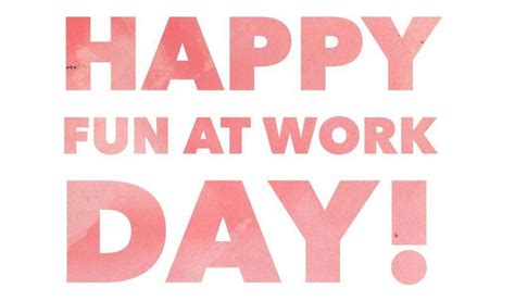 National Fun At Work Day Wishes Images Whatsapp Images