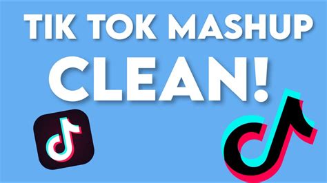 Tik Tok Mashup Clean 2019 2020 And 2021 Songs Youtube