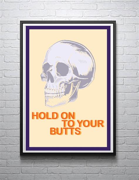 Hold On To Your Butts Morbid Podcast Skull Print Jurassic Park Quote Morbid Poster Skull